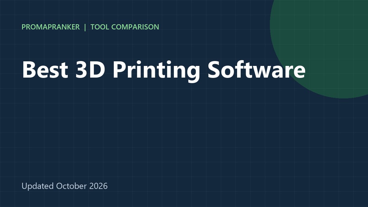 Best 3D Printing Software in 2026: 9 Programs Compared