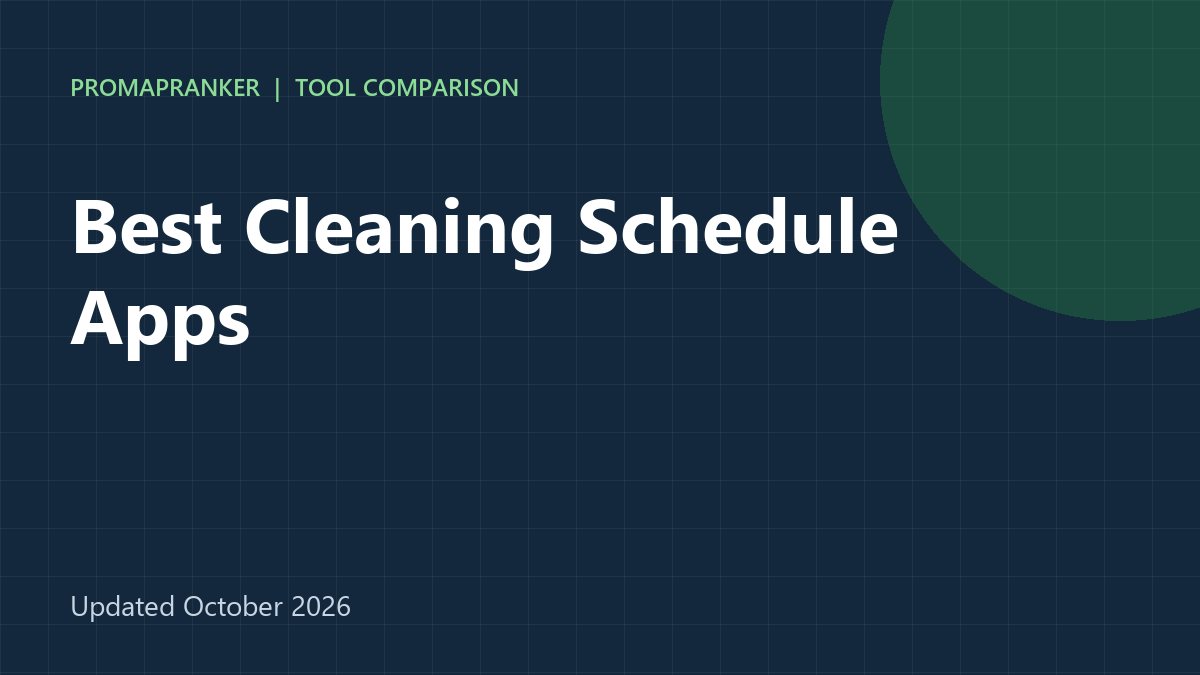 Best Cleaning Schedule Apps in 2026: 9 Apps Compared