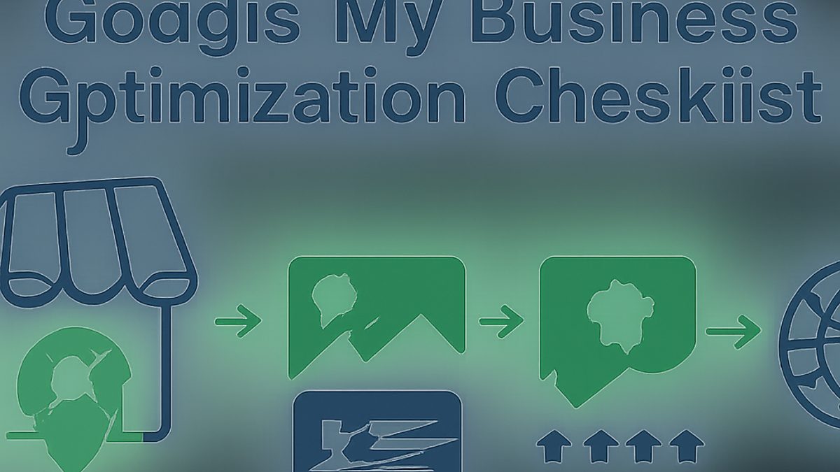 The Ultimate Google My Business Optimization Checklist infographic